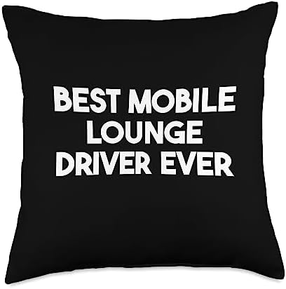 Best Mobile Lounge Driver Ever Throw Pillow 2