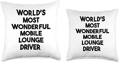 Worlds Most Wonderful Mobile Lounge Driver Throw Pillow 1