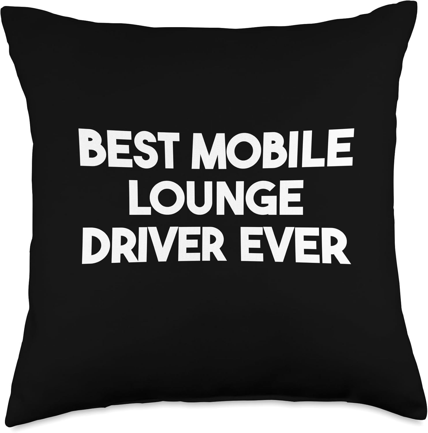 Best Mobile Lounge Driver Ever Throw Pillow 2