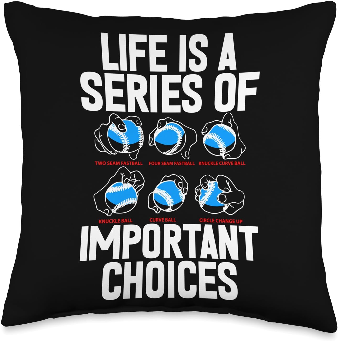 Life Is A Series Of Important Choices Baseball Throw Pillow
