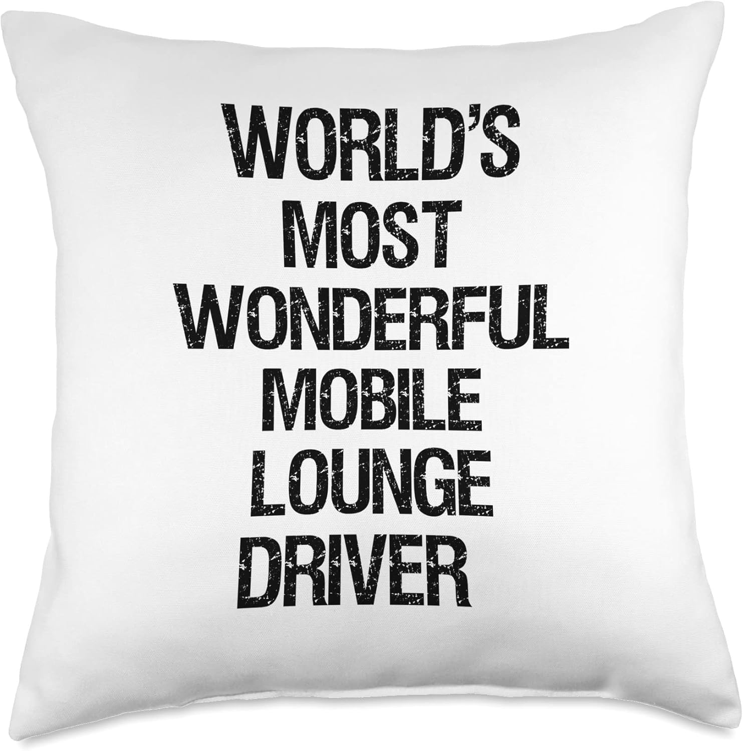 Worlds Most Wonderful Mobile Lounge Driver Throw Pillow