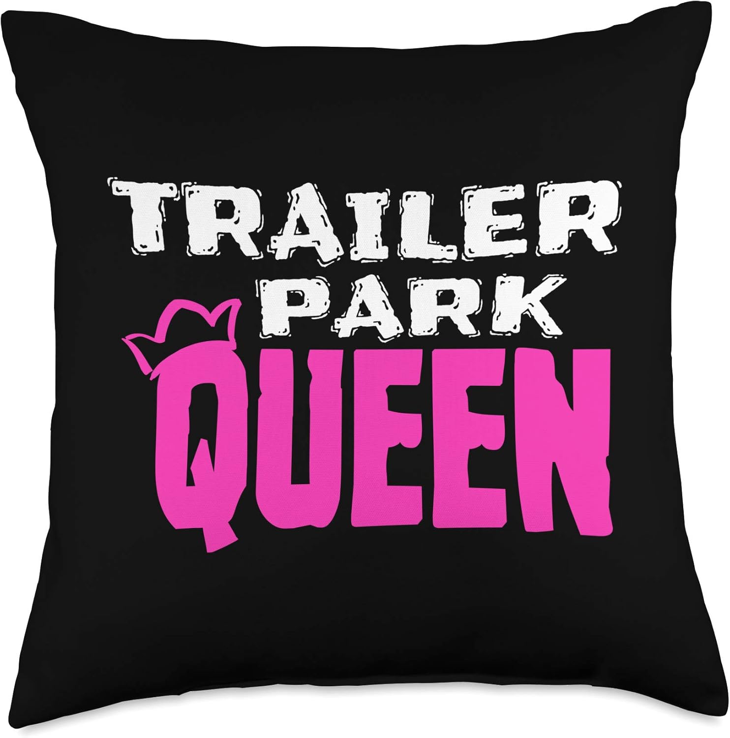 Trailer Park Queen Mobile Home Camping Throw Pillow