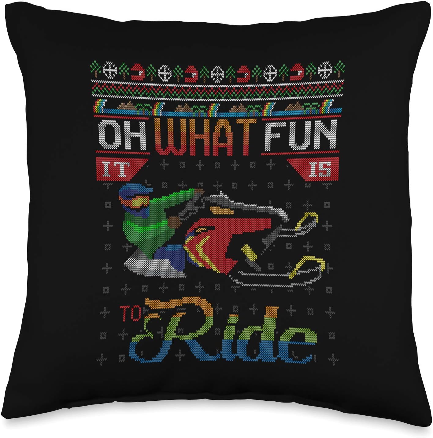 Oh What Fun It Is To Ride Snow Mobile Ugly Christmas Sweater Throw Pillow 1